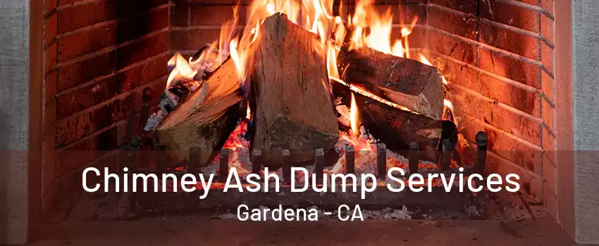 Chimney Ash Dump Services Gardena - CA