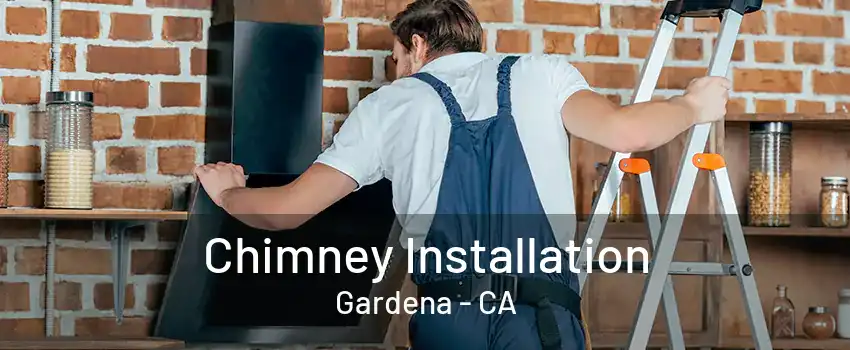 Chimney Installation Gardena - CA