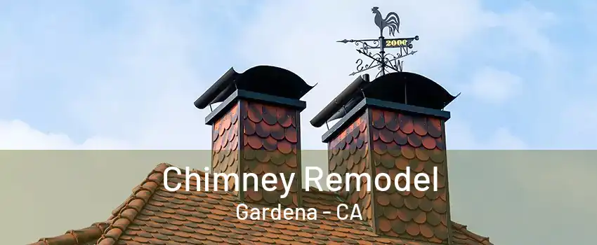 Chimney Remodel Gardena - CA