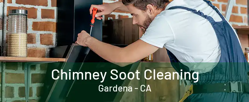 Chimney Soot Cleaning Gardena - CA