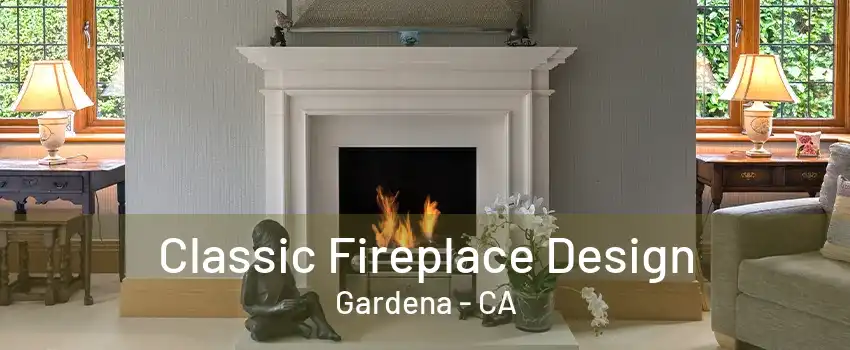 Classic Fireplace Design Gardena - CA