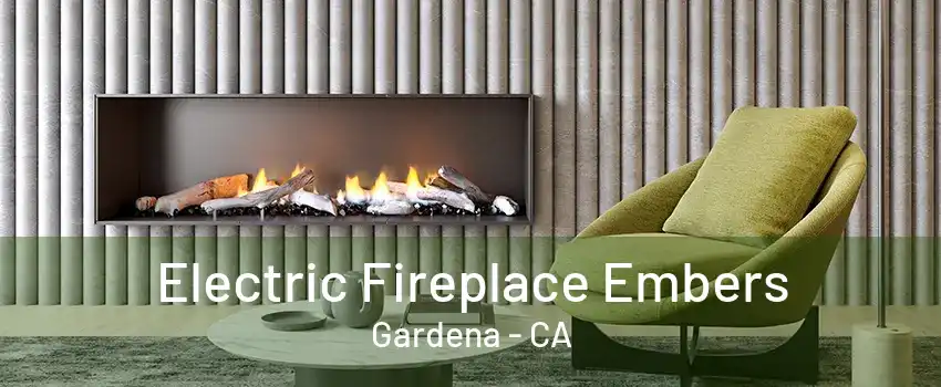 Electric Fireplace Embers Gardena - CA