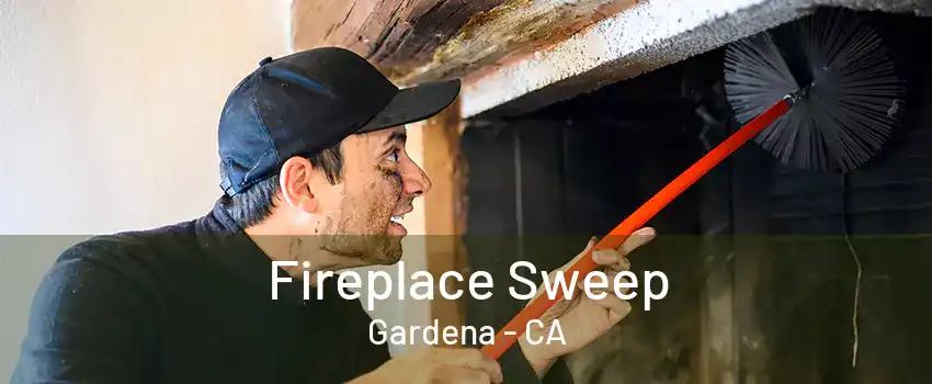 Fireplace Sweep Gardena - CA