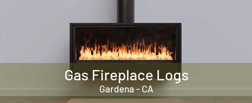 Gas Fireplace Logs Gardena - CA