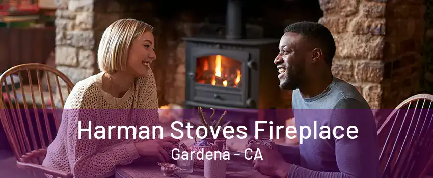 Harman Stoves Fireplace Gardena - CA