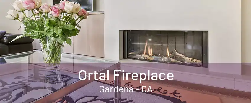 Ortal Fireplace Gardena - CA