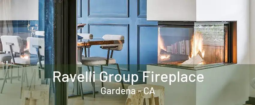 Ravelli Group Fireplace Gardena - CA