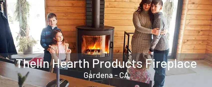 Thelin Hearth Products Fireplace Gardena - CA